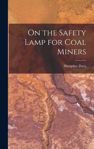 Humphry davy the safety - humphry,