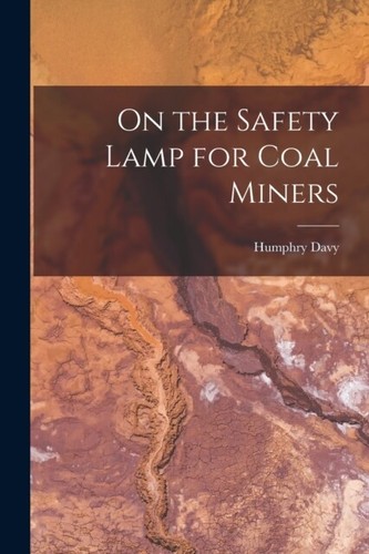 Davy the safety lamp for - davy,